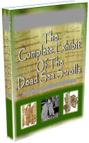 Complete Exhibit Of The Dead Sea Scrolls